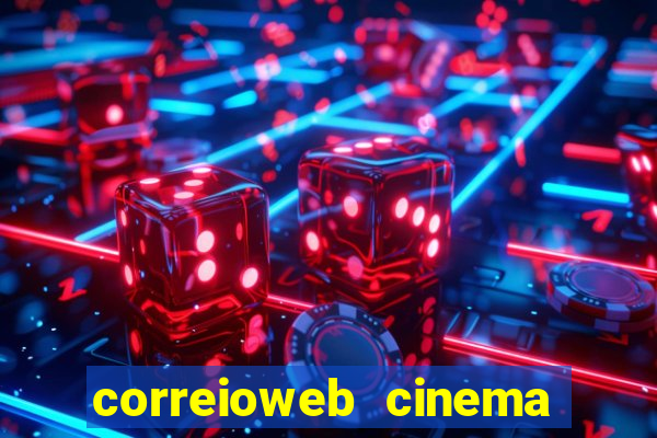 correioweb cinema todos os filmes